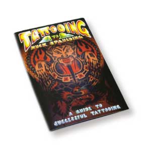 Tattooing A to Z: A Guide To Successful Tattooing, 2nd Edition