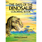 The Days of the Dinosaur<br><i>Coloring Book</i>