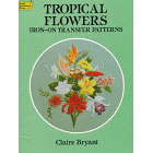 Tropical Flowers<br><i>Iron-On Transfer Patterns</i>