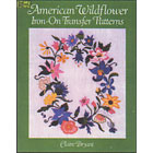 American Wildflower<br><i>Iron-On Transfer Patterns</i>