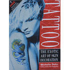 Tattoo<br><i>The Exotic Art of Skin Decoration</i>