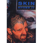 Skin Shows IV