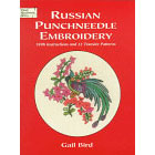 Russian Punchneedle Embroidery<br><i>with Instructions and 32 Transfer Patterns</i>