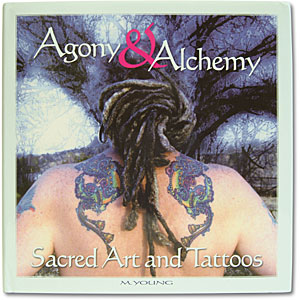 Agony & Alchemy<br><i>Sacred Art & Tattoos</i>