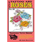 Tattoo Art<br><i>Roses, Vol. III</i>